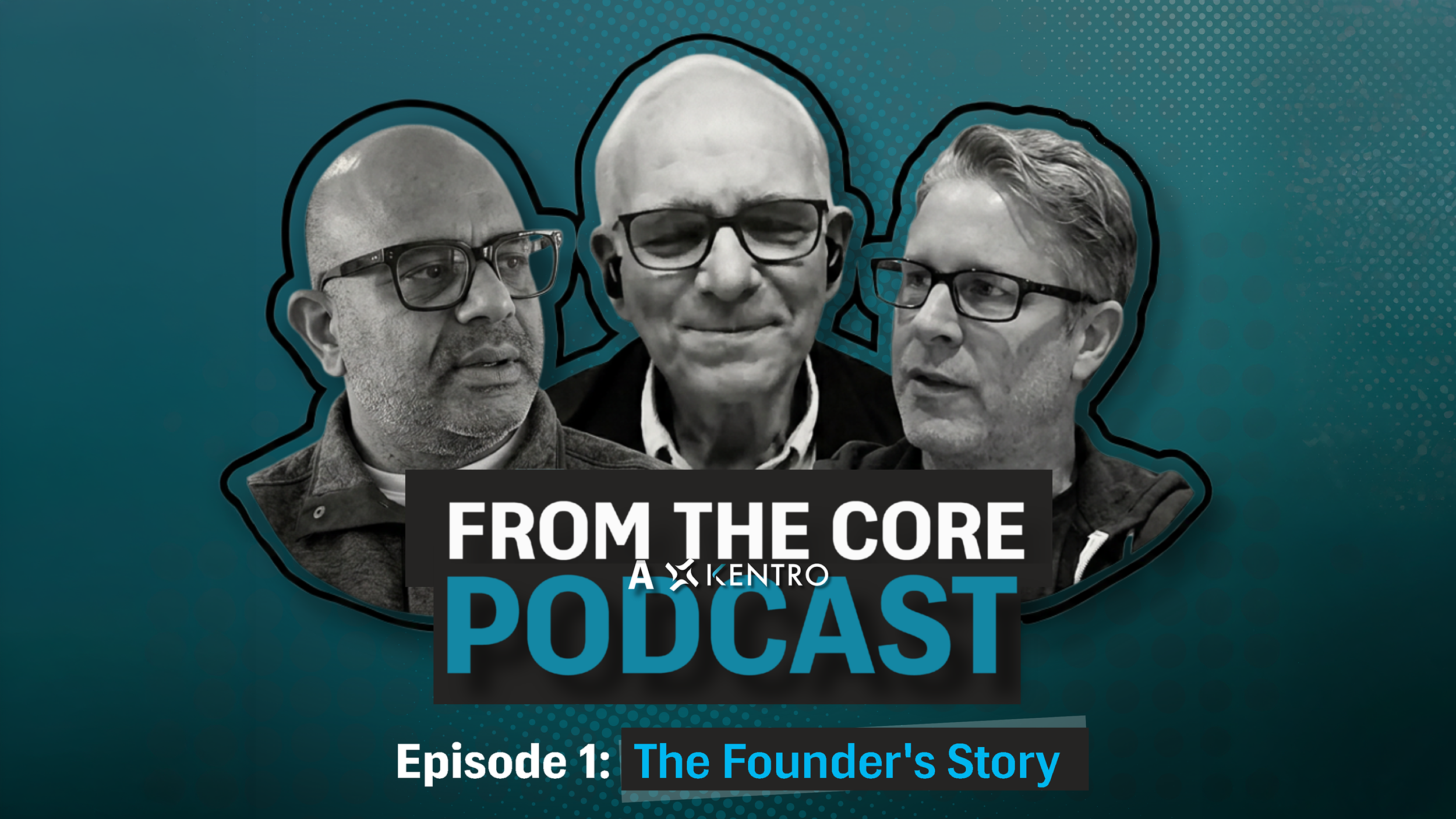 From the Core (Episode 1 – The Founder’s Story)